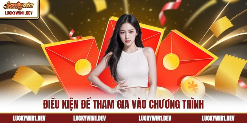 Điều kiện để tham gia vào chương trình